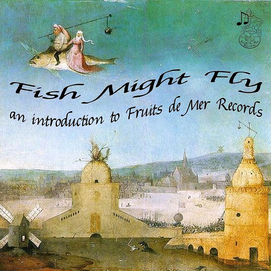 fruits de mer free CD fish might fly